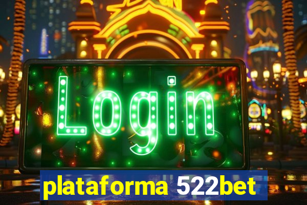 plataforma 522bet